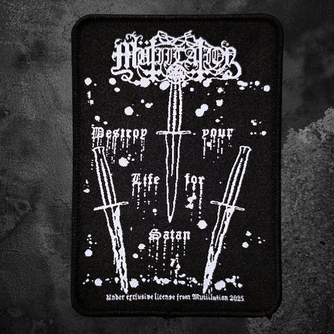 MUTIILATION "DESTROY YOUR LIFE FOR SATAN" PATCH