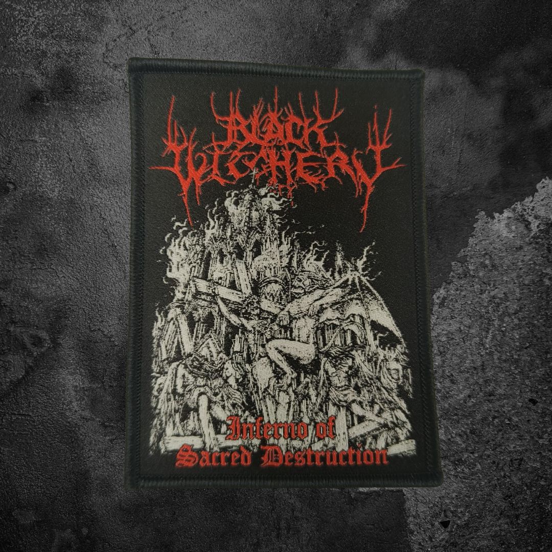 BLACK WITCHERY "INFERNO OF SACRED DESTRUCTION"  PATCH