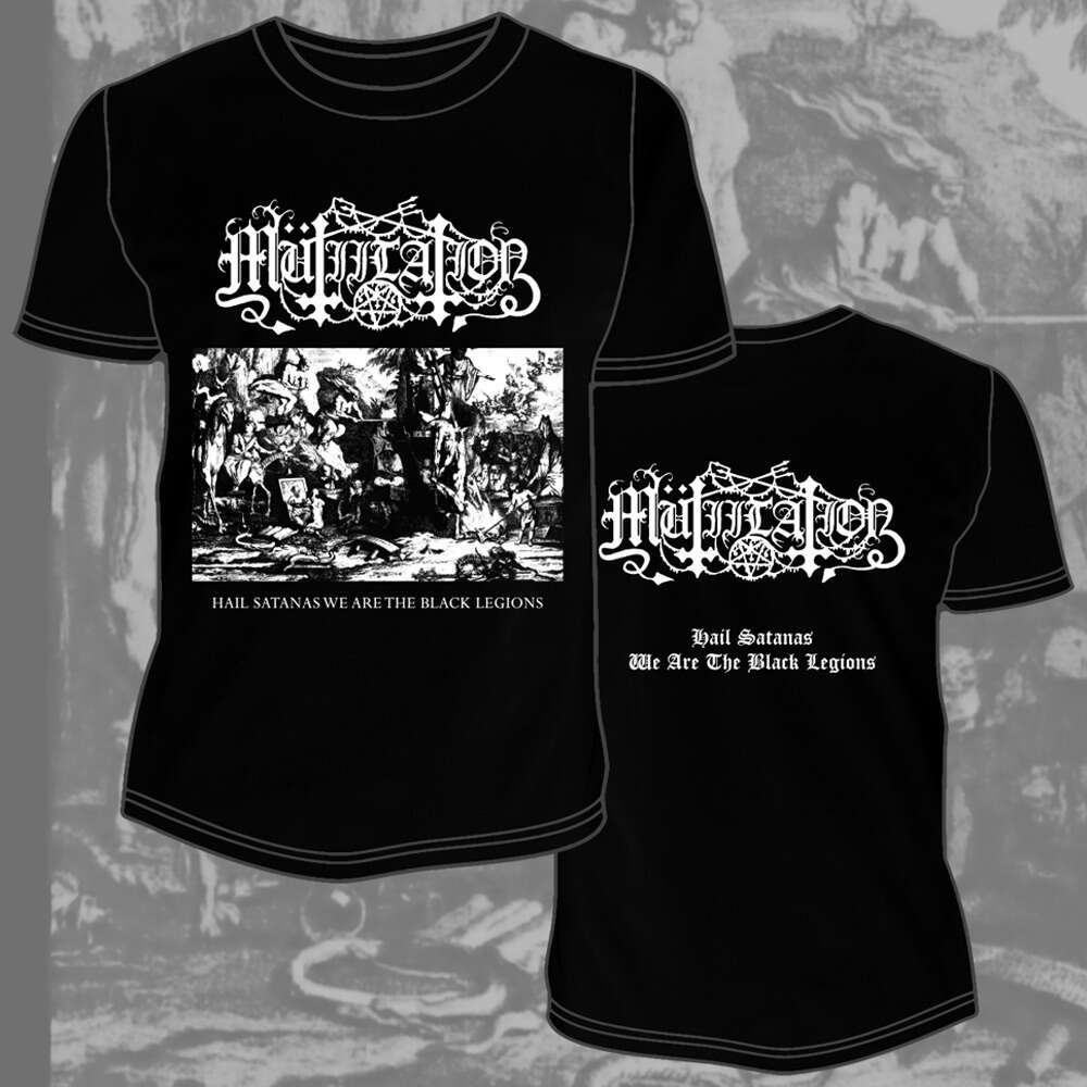 MUTIILATION "HAIL SATANAS WE ARE THE BLACK LEGIONS" T-SHIRT