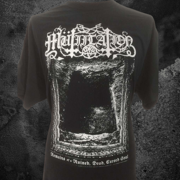 MUTIILATION "REMAINS OF A RUINED, DEAD, CURSED SOUL" T-SHIRT